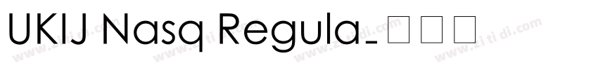 UKIJ Nasq Regula字体转换